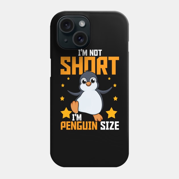 I'm Not Short I'm Penguin Size Funny Penguin Lovers Tee Phone Case by Proficient Tees