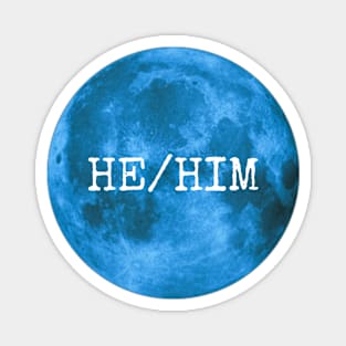 HE HIM Pronouns Blue Moon Magnet