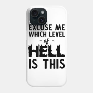 Which level of hell is this Phone Case