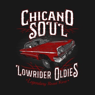 Chicano Soul Lowrider Oldies Legendary Road King T-Shirt