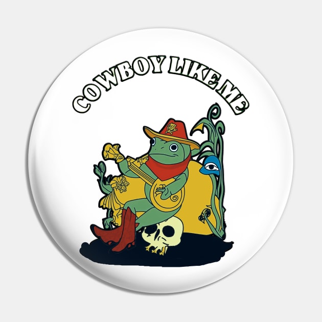 vintage You're A Cowboy Like Me Shirt Cowboy Frog Funny Pin by masterpiecesai