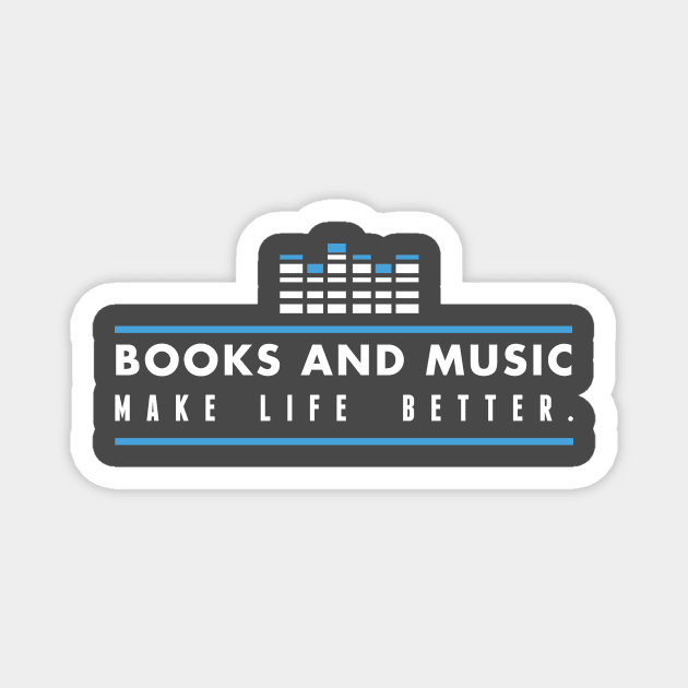 Books and music make life better Magnet by nektarinchen