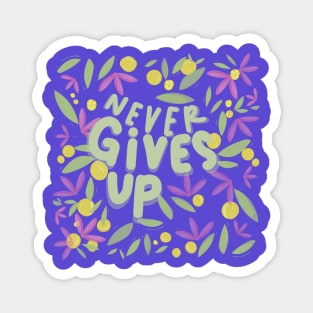 Never Give Up Doodle Magnet