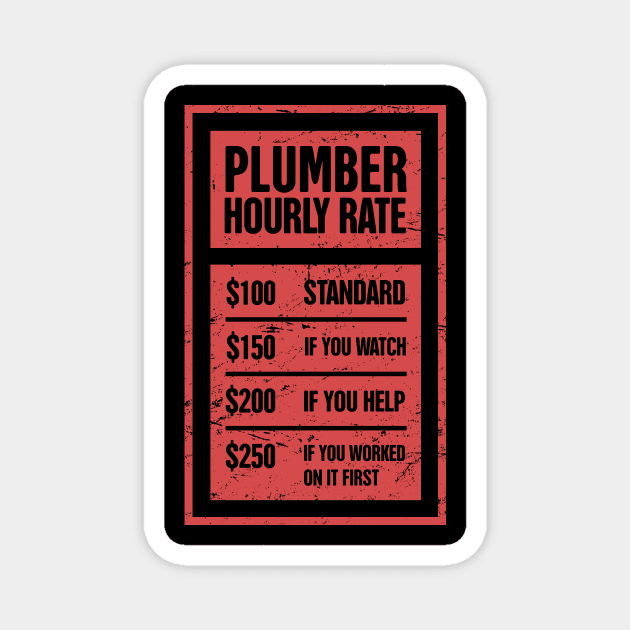 Hourly Rate | Funny Plumber Gift Magnet by MeatMan