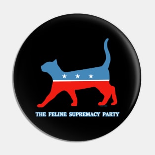 The Feline Supremacy party Pin
