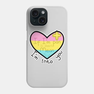 Not into you Phone Case