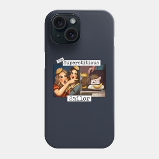 The Superstitious Sailor Meme Phone Case