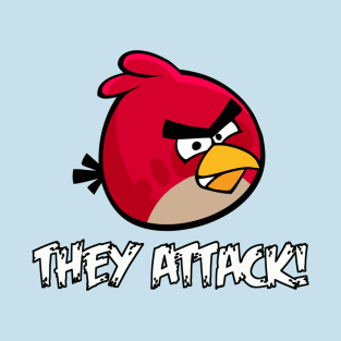 They Attack! T-Shirt