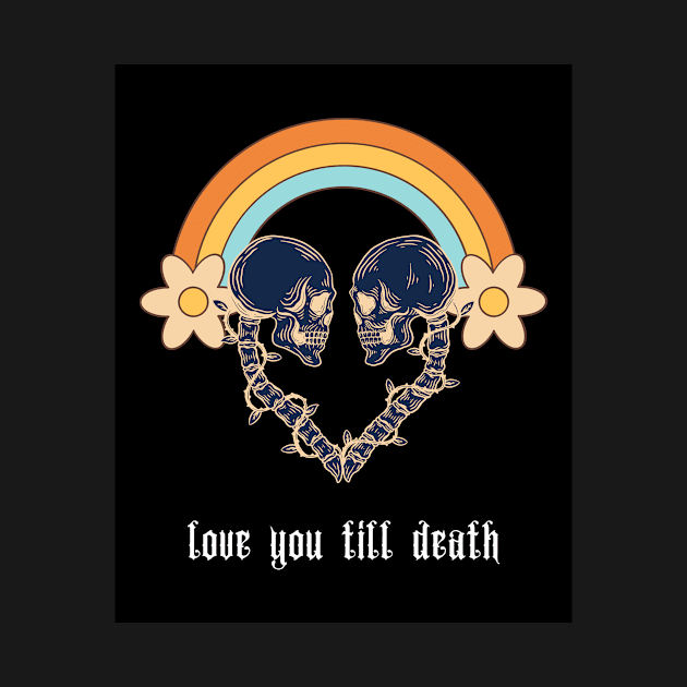 💀💗crazy halloween skull quote design skeleton - love you till deat by MIND FOX