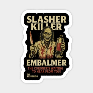 SLASHER KILLER: He Way To Happy To See You Magnet