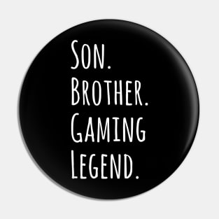 Son Brother Gaming Legend Pin