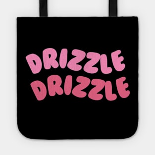 Drizzle Drizzle Tote