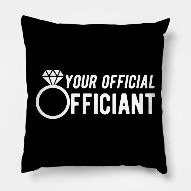 Wedding Officiant - Your official officiant Pillow by KC Happy Shop