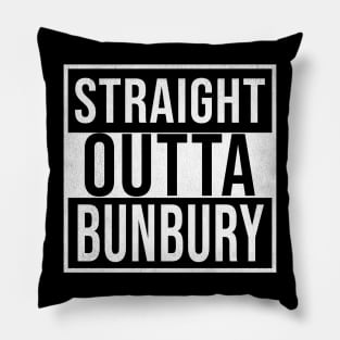 Straight Outta Bunbury - Gift for Australian From Bunbury in Western Australia Australia Pillow