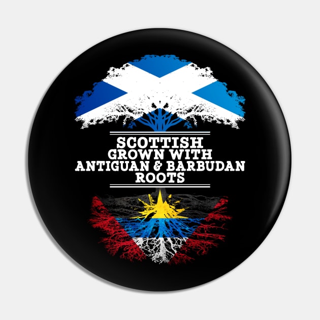 Scottish Grown With Antiguan Barbudan Roots - Gift for Antiguan Barbudan With Roots From Antigua Barbuda Pin by Country Flags