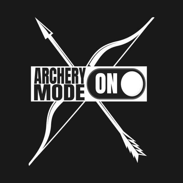 Archery Mode On Archer by Foxxy Merch