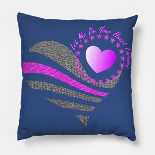 Let Me Be Your Heart Forever - Love Pillow