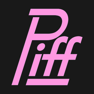 Piff (Pink) T-Shirt