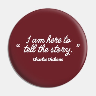 Charles Dickens is Here Pin