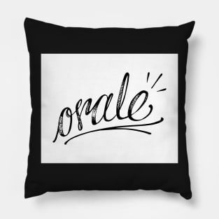 Orale let´s do it Pillow