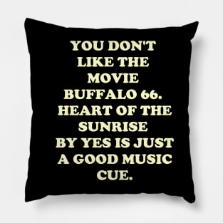 OPINIONS ON CINEMA SHIRT 1 Pillow