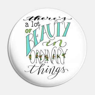 Find Beauty In Ordinary Things Pin