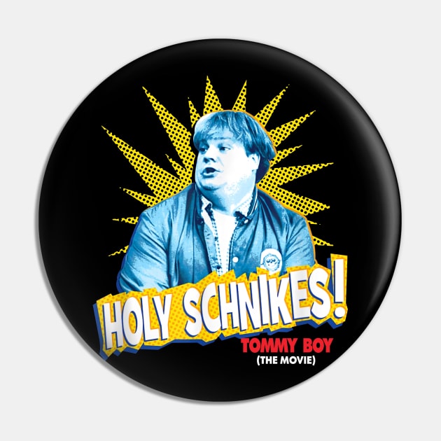 Tommy Boy Holy Schnikes Pin by Hoang Bich