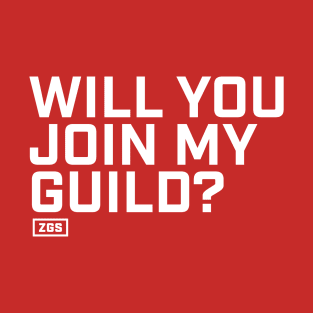 Will you join my guild? Horde Edition T-Shirt