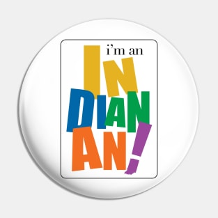 I'm an Indianan Pin