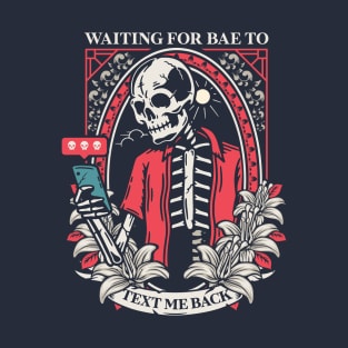 Waiting For Bae T-Shirt