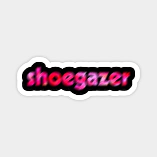 Shoegazer - Blurry Text in Pink Magnet