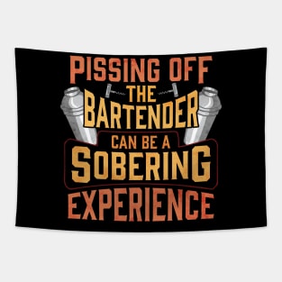 Pissing Off The Bartender Is A Sobering Experience Tapestry