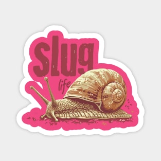 slug life Magnet