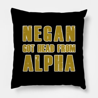 NEGAN GOT HEAD FROM ALPHA Pillow