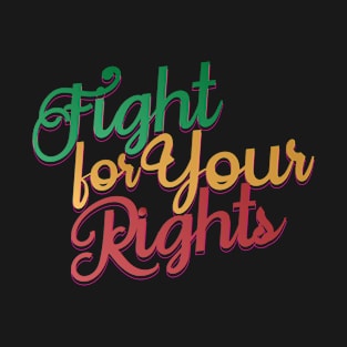 Fight for Your Rights T-Shirt