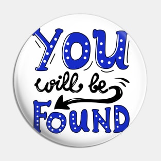 You Will Be Found Pin