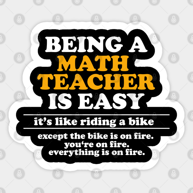 Being A Math Teacher Is Easy - Math Teacher Meme - Math Teacher Gift - Sticker