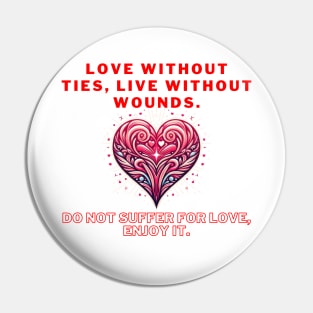 💖"Embrace Emotional Freedom: Love Unbound, Live Unwounded."" Pin