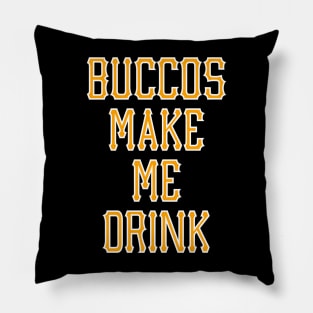 BUCCOS MAKE ME DRINK Pillow