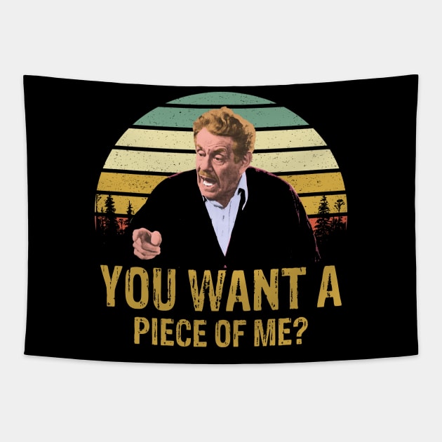 Funny Quotes You Want A Piece of Me 80's 90's Fans Gift Tapestry by nicolinaberenice16954