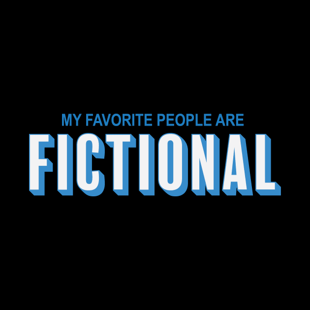 My Favourite People Are Fictional - Books Movies Tv Shows by fromherotozero