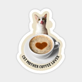 Cat Mother, Coffee Lover Magnet