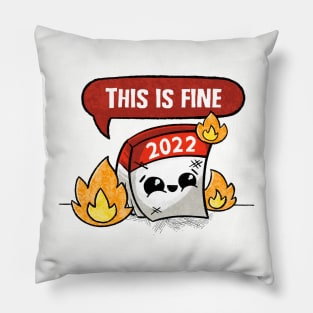 This is Fine 2022 Pillow