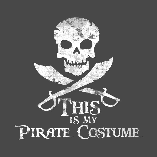 This Is My Pirate Costume - 2017 Halloween Costume Shirt by BKFMerch