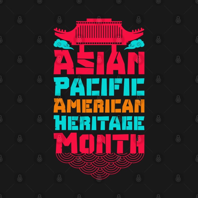 aapi month gift :Asian Pacific American Heritage Month by Mr_tee