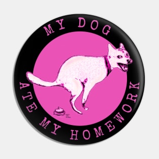 My Dog Ate My Homework Pink Poo Pin