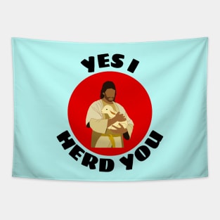 Yes I Herd You | Shepherd Pun Tapestry