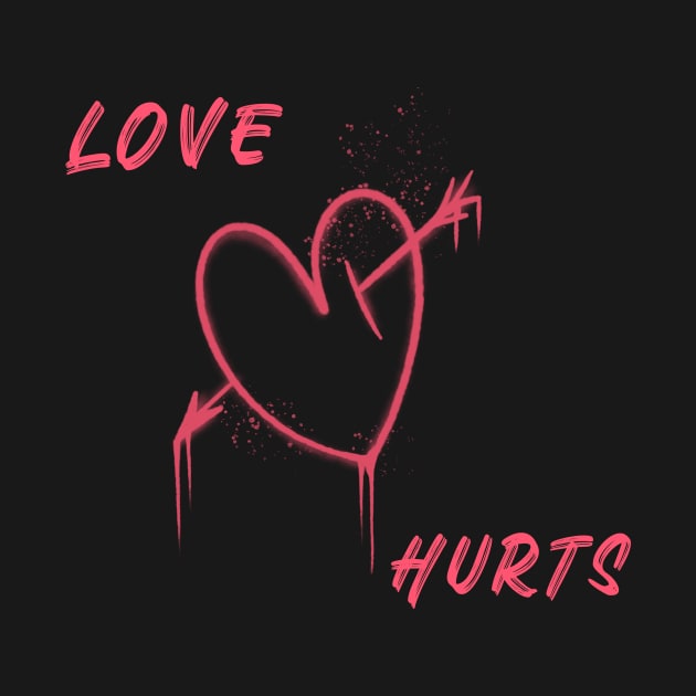 Love hurts by CheekyClothingGifts