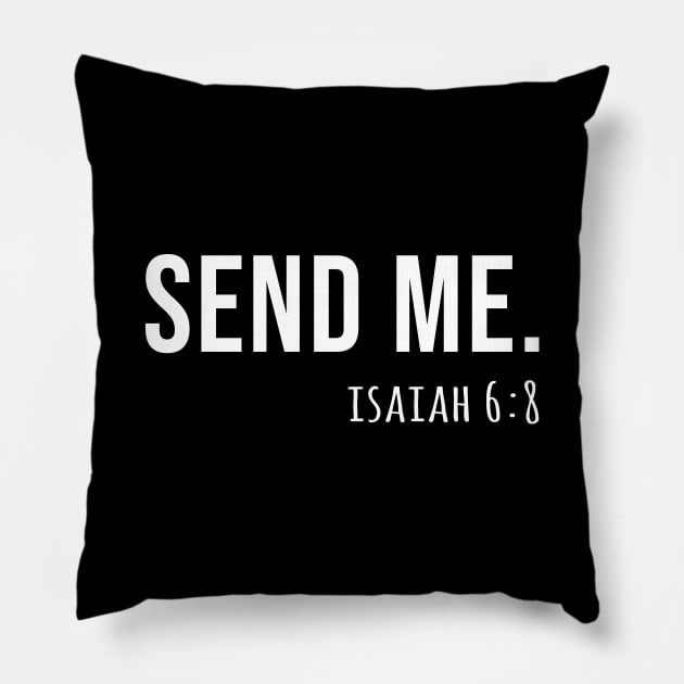 Send Me Isaiah 6:8 Pillow by sandyrm