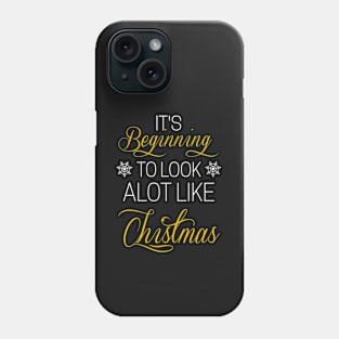 It's beginning to look alot like Christmas Phone Case